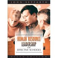 Human Resource Leadership for Effective Schools