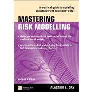 Mastering Risk Modelling A Practical Guide to Modelling Uncertainty with Microsoft Excel