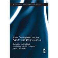 Rural Development and the Construction of New Markets