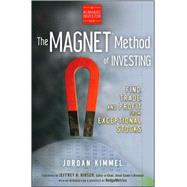 The MAGNET Method of Investing Find, Trade, and Profit from Exceptional Stocks