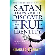 Satan Fears You'll Discover Your True Identity
