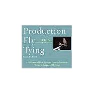 Production Fly Tying : A Collection of Ideas, Notions, Hints, and Variations on the Techniques of Fly Tying