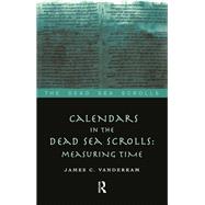 Calendars in the Dead Sea Scrolls book cover, ISBN 9781040899298