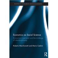 Economics as Social Science: Economics imperialism and the challenge of interdisciplinarity