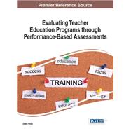 Evaluating Teacher Education Programs Through Performance-based Assessments