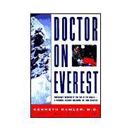 Doctor on Everest : Emergency Medicine at the Top of the World: A Personal Account of the 1996 Disaster