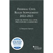 Federal Civil Rules Supplement, 2022-2023, For Use with All Civil Procedure Casebooks(Selected Statutes)