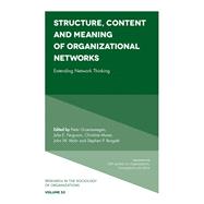 Structure, Content and Meaning of Organizational Networks