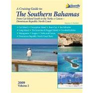 Southern Bahamas Cruising Guide: From Cat Island South to the Turks & Caicos, and the Dominican Republic North Coast