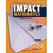 IMPACT Mathematics: Algebra and More, Course 3, Student Edition