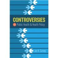 Controversies in Public Health and Health Policy