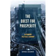 The Quest for Prosperity Reframing Political Economy