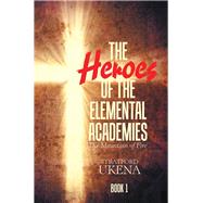 The Heroes of the Elemental Academies