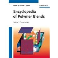 Encyclopedia of Polymer Blends, Volume 1 Fundamentals