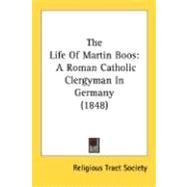 Life of Martin Boos : A Roman Catholic Clergyman in Germany (1848)