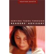 Serving Teens Through Readers' Advisory