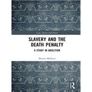 Slavery and the Death Penalty