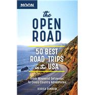 The Open Road 50 Best Road Trips in the USA