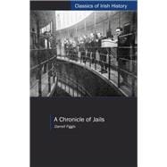 Chronicle of Jails : Classics of Irish History