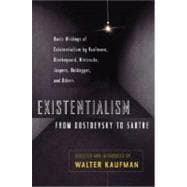 Existentialism from Dostoevsky to Sartre
