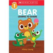 Bear Learns to Share (Scholastic Reader, Level 1) A First Feelings Reader