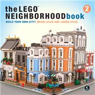 The LEGO Neighborhood Book 2 Build Your Own Town!