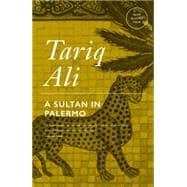 A Sultan in Palermo A Novel