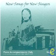 New Songs for New Singers: Piano Accompaniments Only