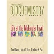 Fundamentals of Biochemistry: Life at the Molecular Level, 3rd Edition
