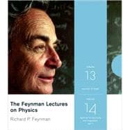Feynman Lectures on Physics Vols. 13 & 14 : Feynman on Fields - Feynman on Electricity and Magnetism
