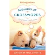 The New York Times Dreaming of Crosswords 75 Light and Easy Puzzles