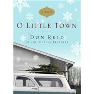 O Little Town A Novel