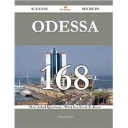 Odessa: 168 Most Asked Questions on Odessa - What You Need to Know
