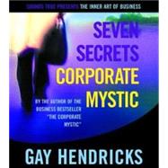 Seven Secrets of the Corporate Mystic