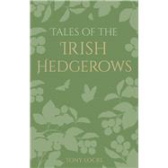 Tales of the Irish Hedgerows