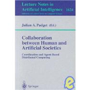 Collaboration Between Human and Artificial Societies : Coordination and Agent-Based Distributed Computing