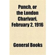 Punch, or the London Charivari, February 2, 1916