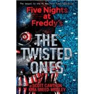 The Twisted Ones: Five Nights at Freddy’s (Original Trilogy Book 2)