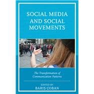 Social Media and Social Movements The Transformation of Communication Patterns