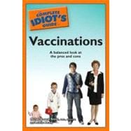 The Complete Idiot's Guide to Vaccinations
