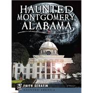 Haunted Montgomery, Alabama