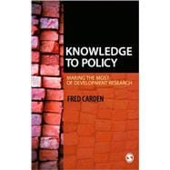 Knowledge to Policy : Making the Most of Development Research