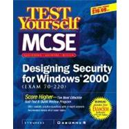 Test Yourself McSe Designing Security for Windows 2000: (Exam 70-220)