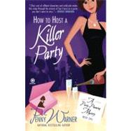 How to Host a Killer Party : A Party-Planning Mystery