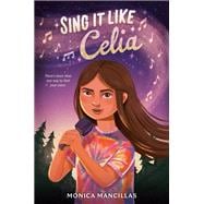 Sing It Like Celia book cover, ISBN 9780593659304