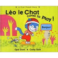 Leo Le Chat Comes to Play!