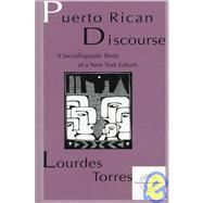 Puerto Rican Discourse: A Sociolinguistic Study of A New York Suburb