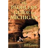 The Paddler's Guide to Michigan