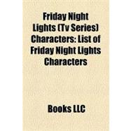 Friday Night Lights Characters : List of Friday Night Lights Characters, Smash Williams, Matt Saracen, Jason Street, Eric Taylor