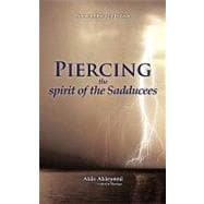 Piercing the Spirit of the Sadducees